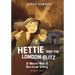 Hettie and the London Blitz: A World War II Survival Story