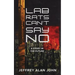 Lab Rats Can't Say No: A Story in the Future