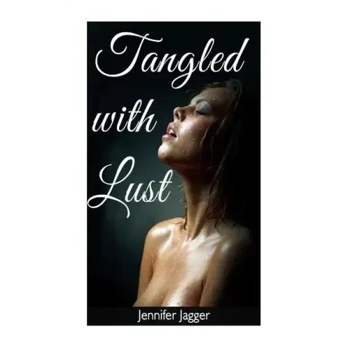Tangled with Lust