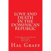 Love And Death In The Dominican Republic: A Harold Gatewood Mystery Volume 9