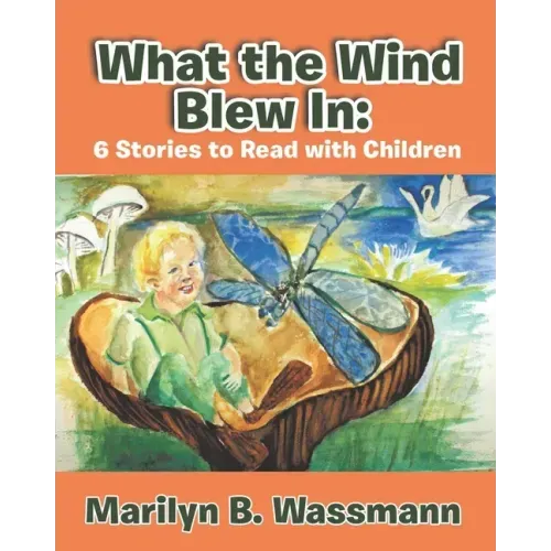 What the Wind Blew In: 6 Stories to Read with Children