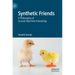 Synthetic Friends: A Philosophy of Human-Machine Friendship