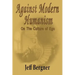 Against Modern Humanism: On the Culture of Ego