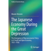The Japanese Economy During the Great Depression: The Emergence of Macroeconomic Policy in a Small and Open Economy, 1931-1936