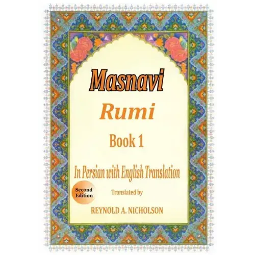 Masnavi: Book 1: In Farsi with English Translation
