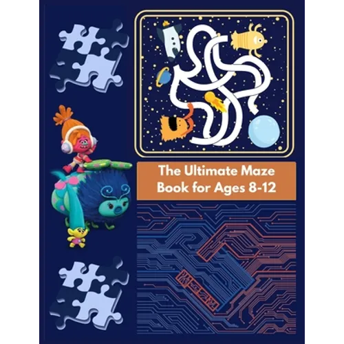 The Ultimate Maze Book for Ages 8-12: Chllenging Maze Book for Teens
