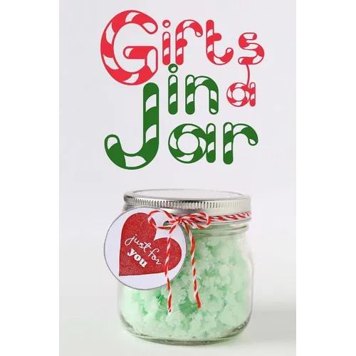 Gifts in a Jar: Homemade Jar Gifts that are Easy, Inexpensive, and Delicious. (Mason Jar Recipes)