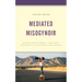 Mediated Misogynoir: Erasing Black Women's and Girls' Innocence in the Public Imagination