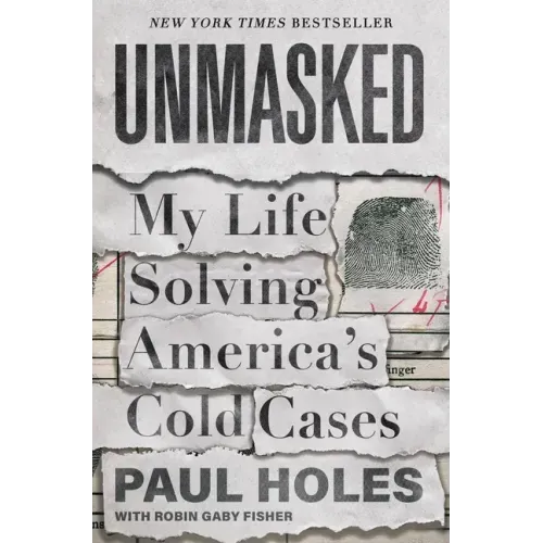 Unmasked: My Life Solving America's Cold Cases