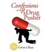 Confessions of an RX Drug Pusher