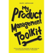 My Product Management Toolkit: Tools and Techniques to Become an Outstanding Product Manager