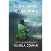 Something In The Dark