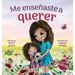 Me enseñaste a querer: You Taught Me Love (Spanish Edition)