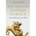 The Dragon Extends Its Reach: Chinese Military Power Goes Global