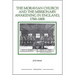 The Moravian Church and the Missionary Awakening in England, 1760-1800