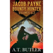 Jacob Payne, Bounty Hunter, Volumes 5 - 7