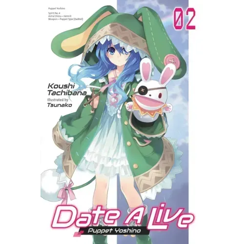 Date a Live, Vol. 2 (Light Novel): Puppet Yoshino Volume 2