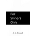 For Sinners Only