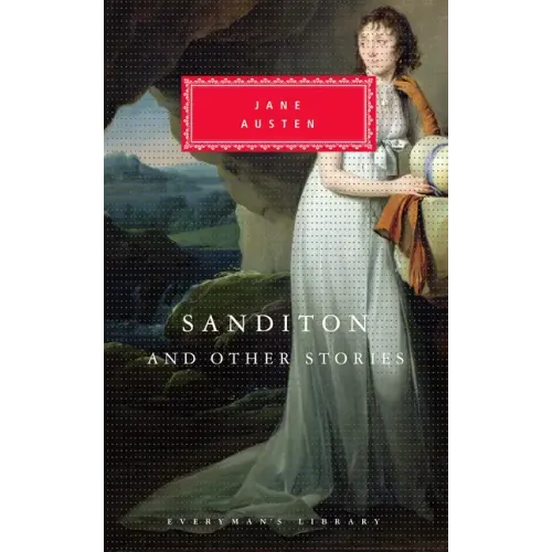Sanditon and Other Stories: Introduction by Peter Washington