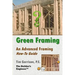 Green Framing: An Advanced Framing How-To Guide