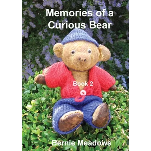 Memories of a Curious Bear Book 2: A family memoir for those who wish to improve their understanding of the English way of life and the English langua