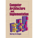Computer Architecture and Implementation