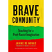 Brave Community: Teaching for a Post-Racist Imagination