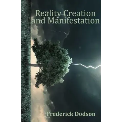 Reality Creation and Manifestation