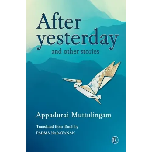 After Yesterday and other stories: Short Stories