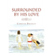 Surrounded by His Love