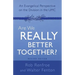 Are We Really Better Together? Revised Edition: An Evangelical Perspective on the Division in the Umc