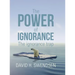 The Power of Ignorance: The Ignorance Trap