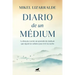 Diario de Un Medium / Diary of a Medium