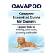 Cavapoo. Cavapoo Essential Guide for Owners. Cavapoo book for training, care, costs, grooming and health.