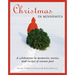 Christmas in Minnesota: A Celebration in Memories, Stories, and Recipes of Seasons Past