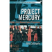Project Mercury: Nasa's First Manned Space Programme