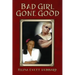 Bad Girl Gone Good