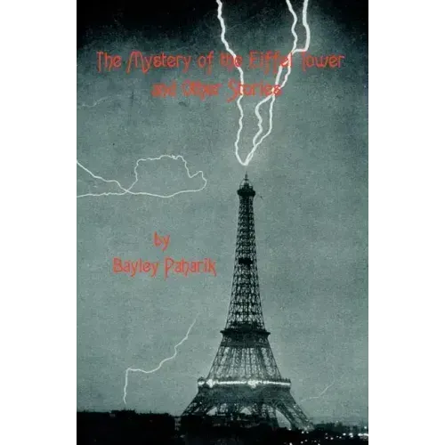 The Mystery of the Eiffel Tower and Other Stories