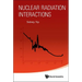 Nuclear Radiation Interactions