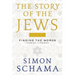 The Story of the Jews Volume One: Finding the Words 1000 Bc-1492 AD