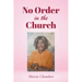 No Order in the Church