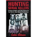 Hunting Serial Killers: Criminal Profilers and Their Search for the World's Most Wanted Manhunters