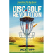 The Disc Golf Revolution: Unearthing The Big Secret Behind Golf's Bright Future