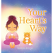 Your Heart's Way