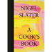 A Cook's Book: The Essential Nigel Slater [A Cookbook]