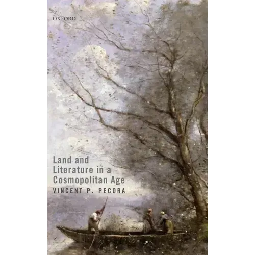 Land and Literature in a Cosmopolitan Age