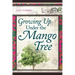 Growing Up Under the Mango Tree