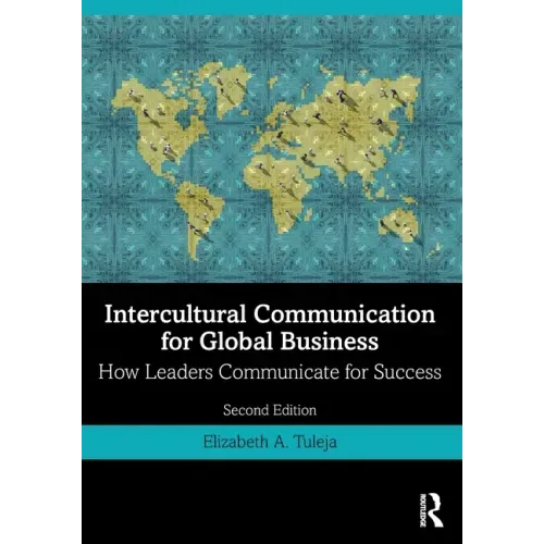Intercultural Communication for Global Business: How Leaders Communicate for Success
