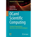 Ocaml Scientific Computing: Functional Programming in Data Science and Artificial Intelligence