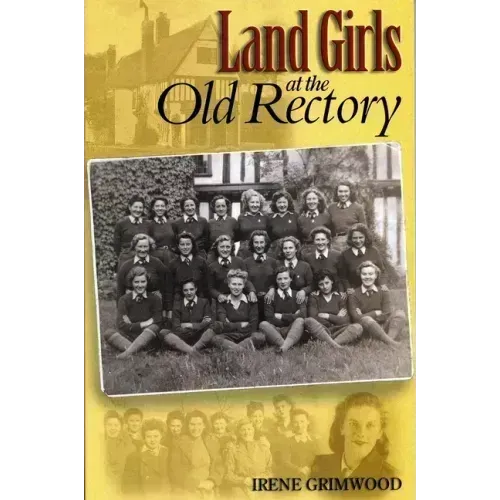 Land Girls at the Old Rectory